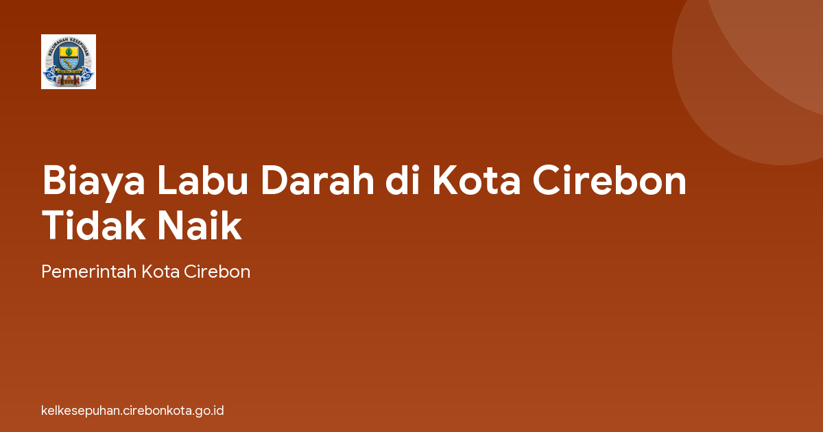 Biaya Labu Darah di Kota Cirebon Tidak Naik