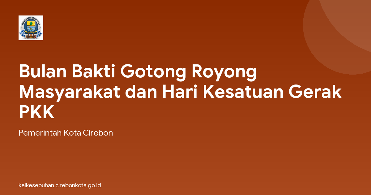 Bulan Bakti Gotong Royong Masyarakat dan Hari Kesatuan Gerak PKK