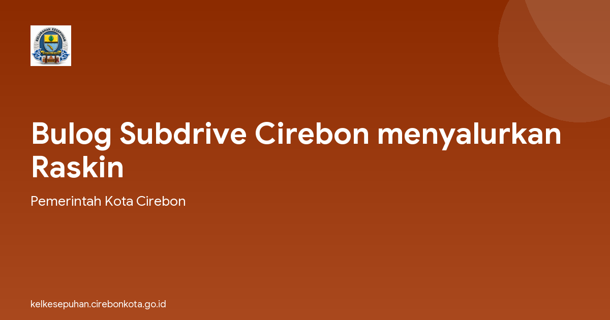 Bulog Subdrive Cirebon menyalurkan Raskin