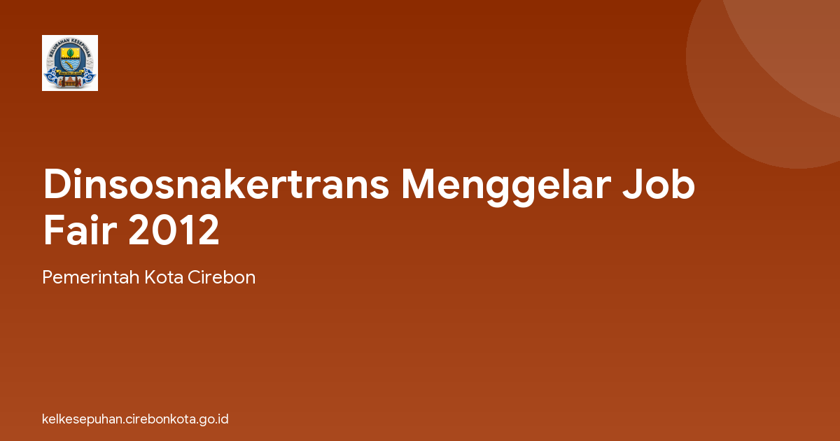 Dinsosnakertrans Menggelar Job Fair 2012
