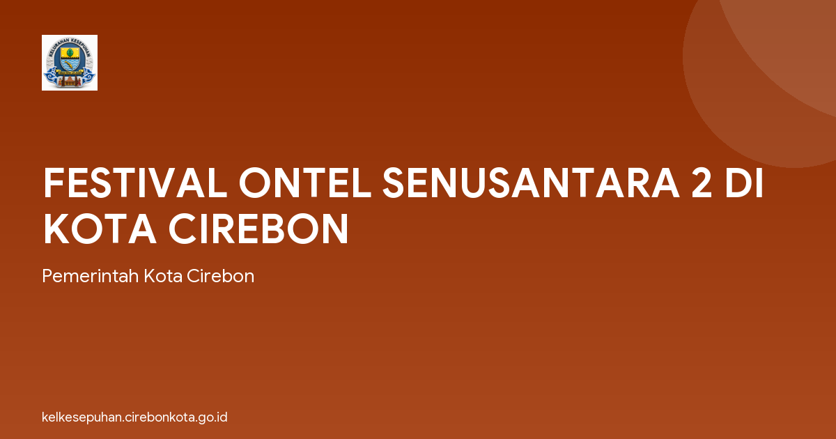 FESTIVAL ONTEL SENUSANTARA 2 DI KOTA CIREBON