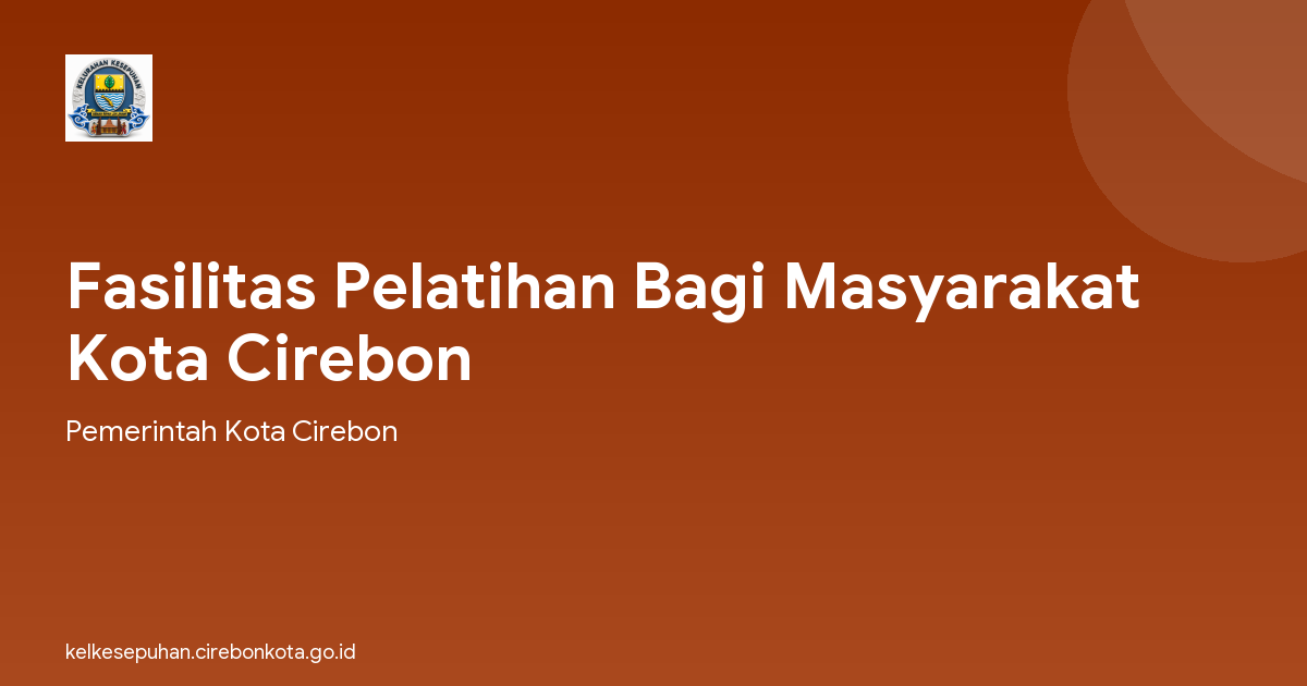 Fasilitas Pelatihan Bagi Masyarakat Kota Cirebon