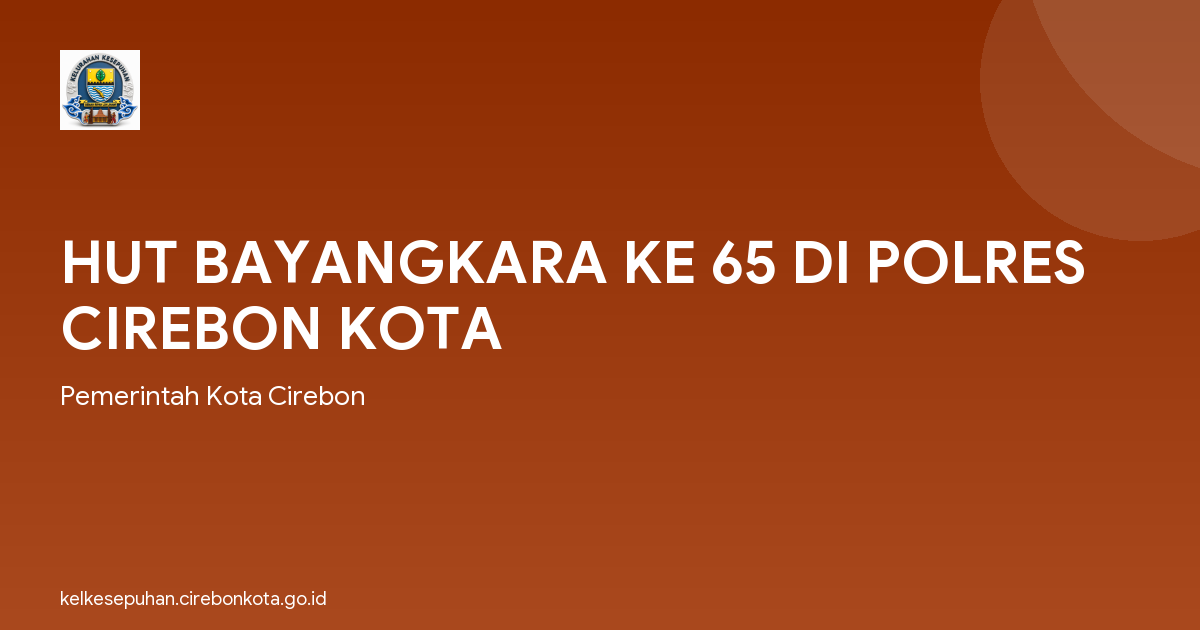 HUT BAYANGKARA KE 65 DI POLRES CIREBON KOTA