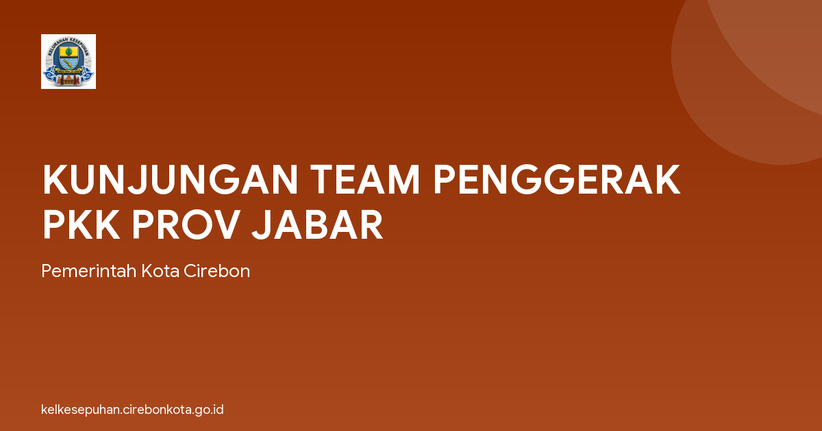 KUNJUNGAN TEAM PENGGERAK PKK PROV JABAR