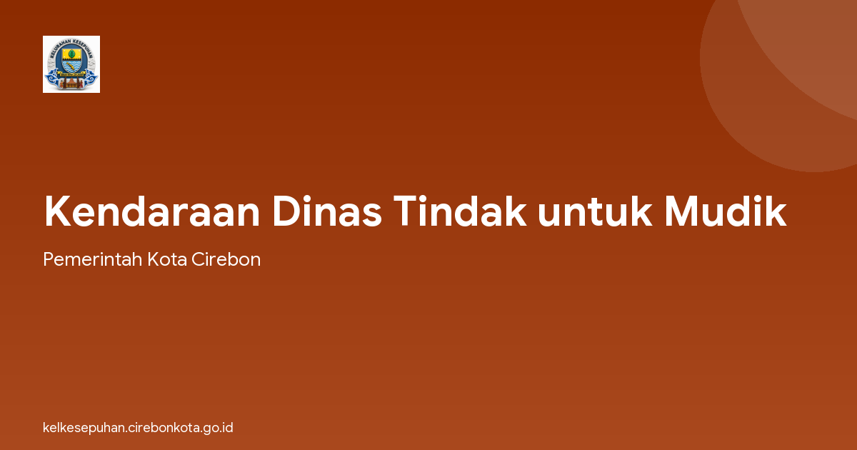 Kendaraan Dinas Tindak untuk Mudik