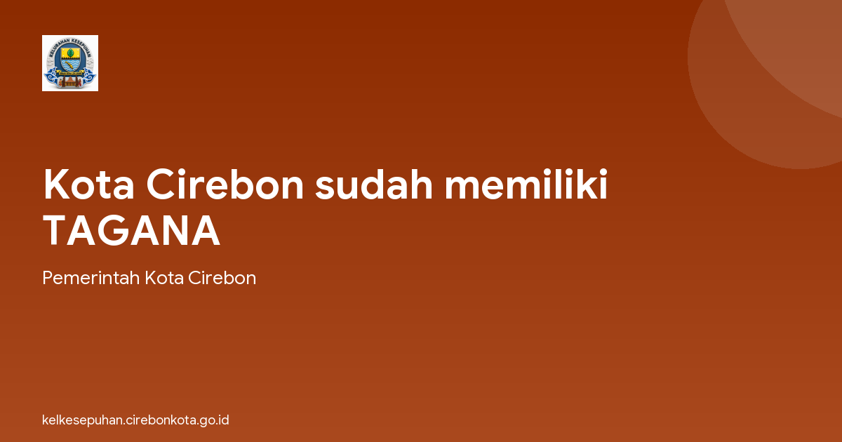 Kota Cirebon sudah memiliki TAGANA