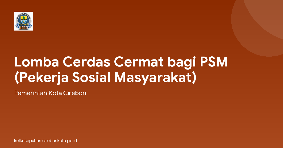 Lomba Cerdas Cermat bagi PSM (Pekerja Sosial Masyarakat)