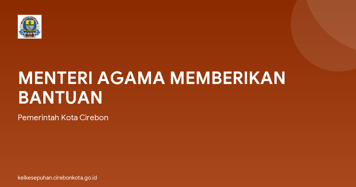 MENTERI AGAMA MEMBERIKAN BANTUAN