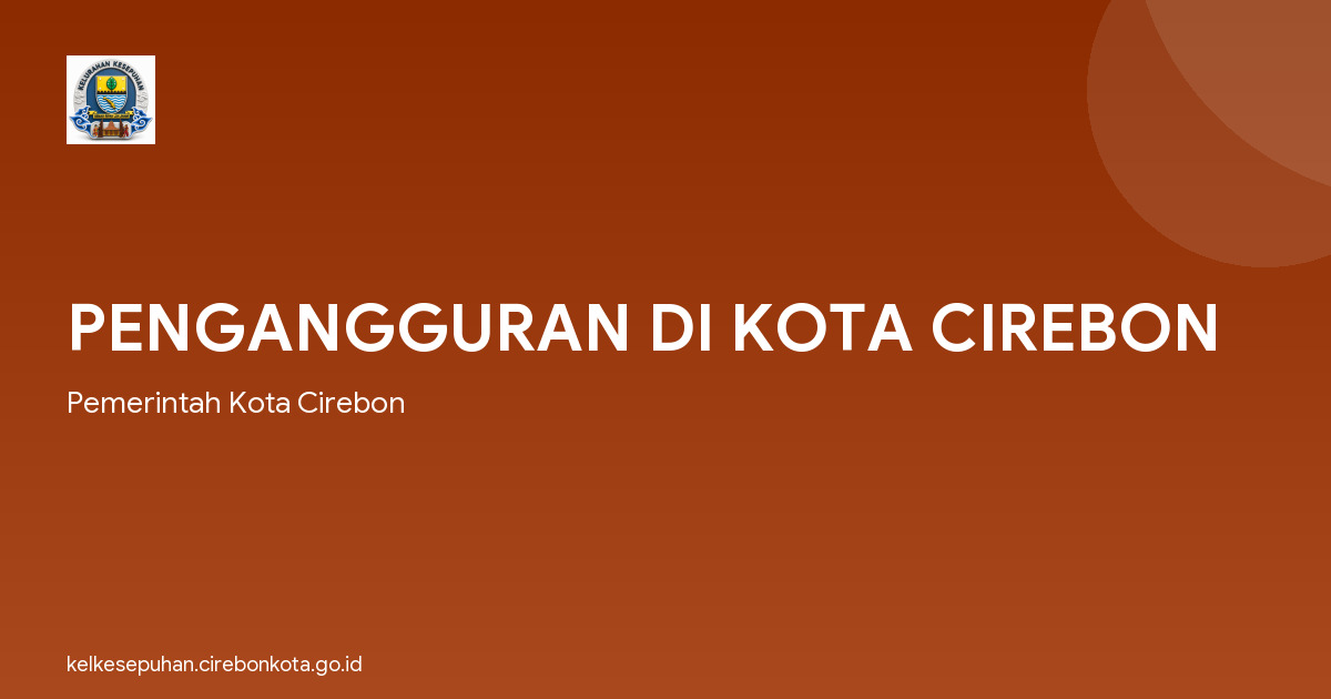 PENGANGGURAN DI KOTA CIREBON