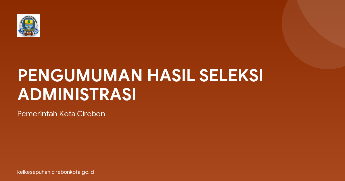 PENGUMUMAN HASIL SELEKSI ADMINISTRASI