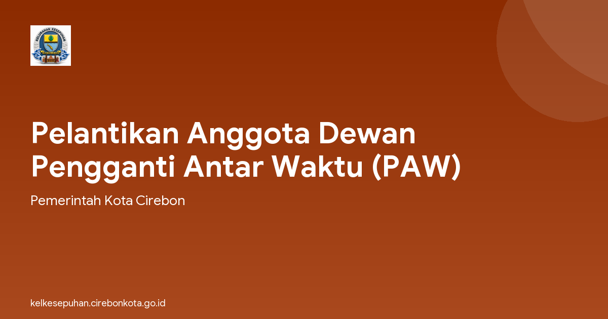 Pelantikan Anggota Dewan Pengganti Antar Waktu (PAW)