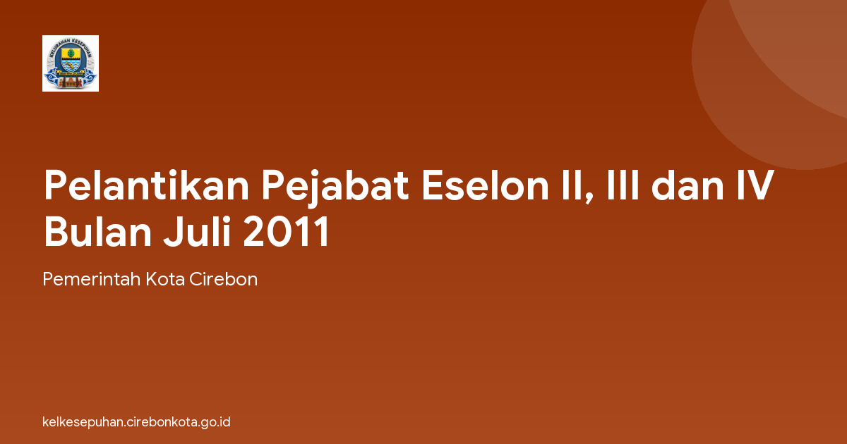 Pelantikan Pejabat Eselon II, III dan IV Bulan Juli 2011