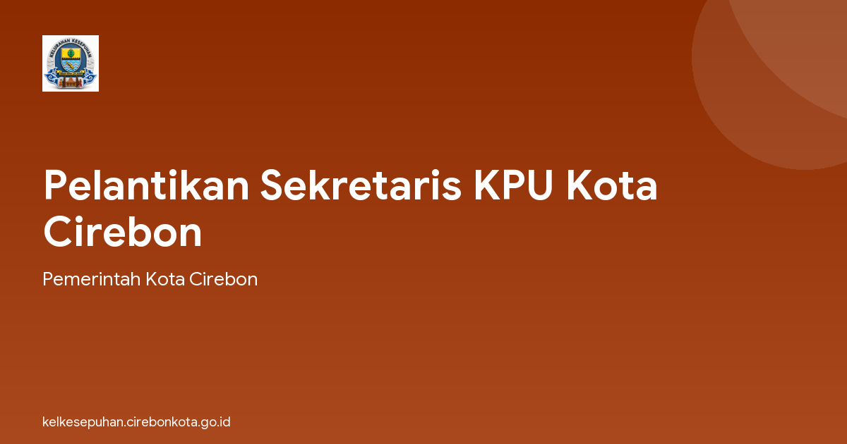 Pelantikan Sekretaris KPU Kota Cirebon