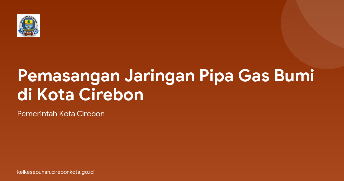 Pemasangan Jaringan Pipa Gas Bumi di Kota Cirebon