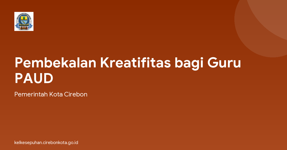 Pembekalan Kreatifitas bagi Guru PAUD