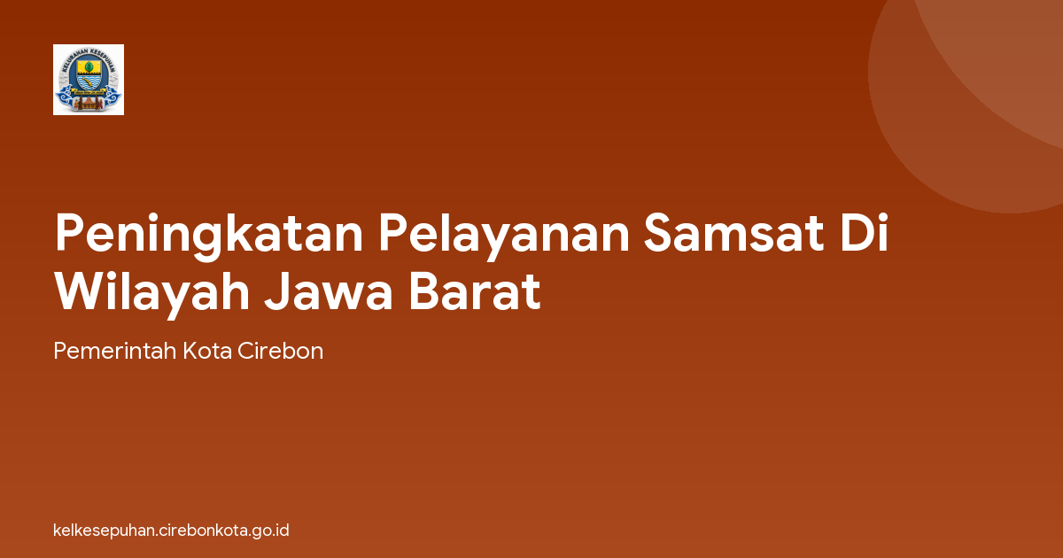 Peningkatan Pelayanan Samsat Di Wilayah Jawa Barat