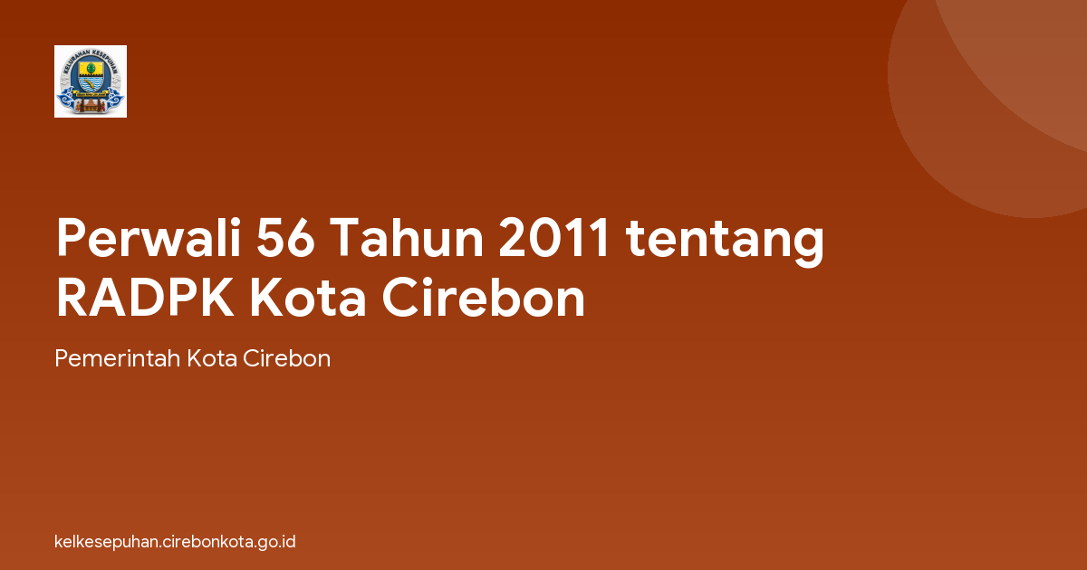 Perwali 56 Tahun 2011 tentang RADPK Kota Cirebon