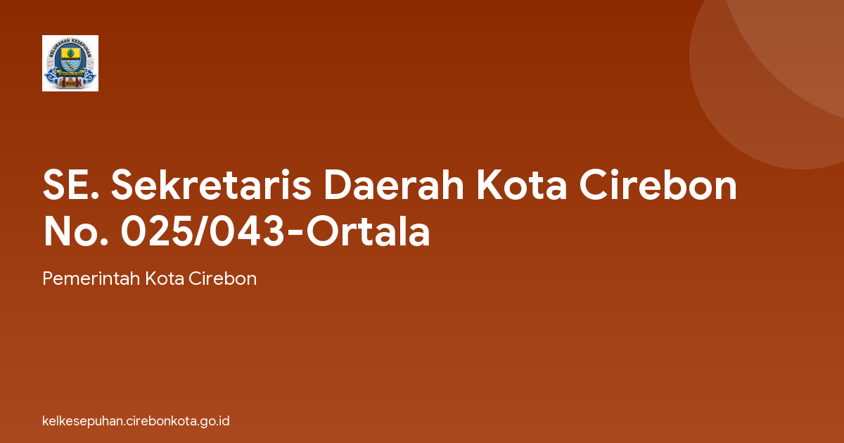 SE. Sekretaris Daerah Kota Cirebon No. 025/043-Ortala