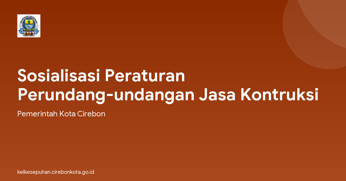 Sosialisasi Peraturan Perundang-undangan Jasa Kontruksi