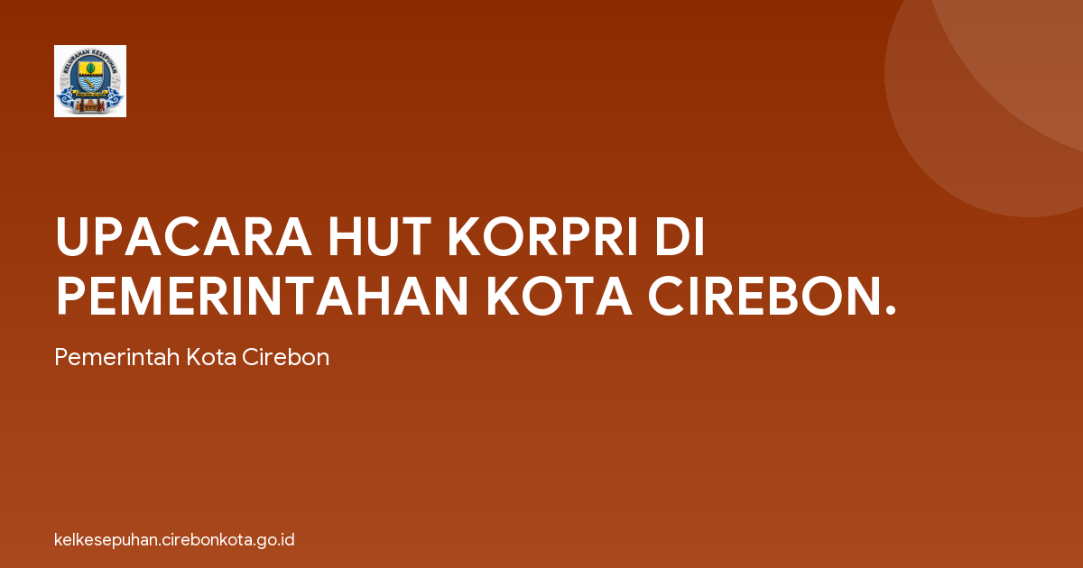 UPACARA HUT KORPRI DI PEMERINTAHAN KOTA CIREBON.