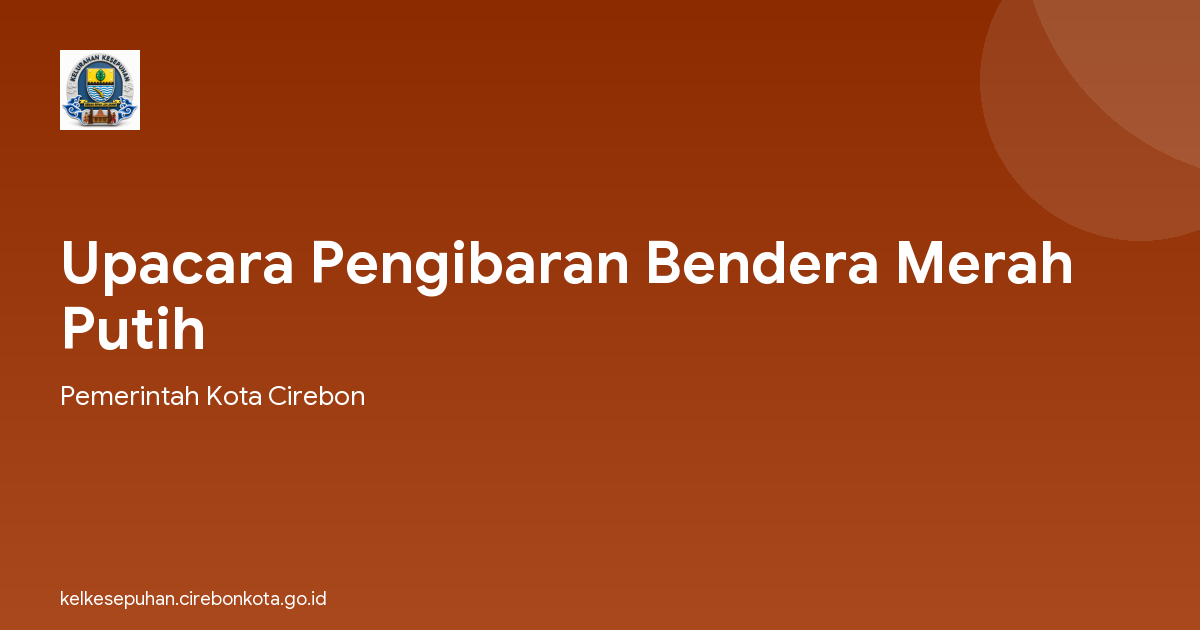 Upacara Pengibaran Bendera Merah Putih