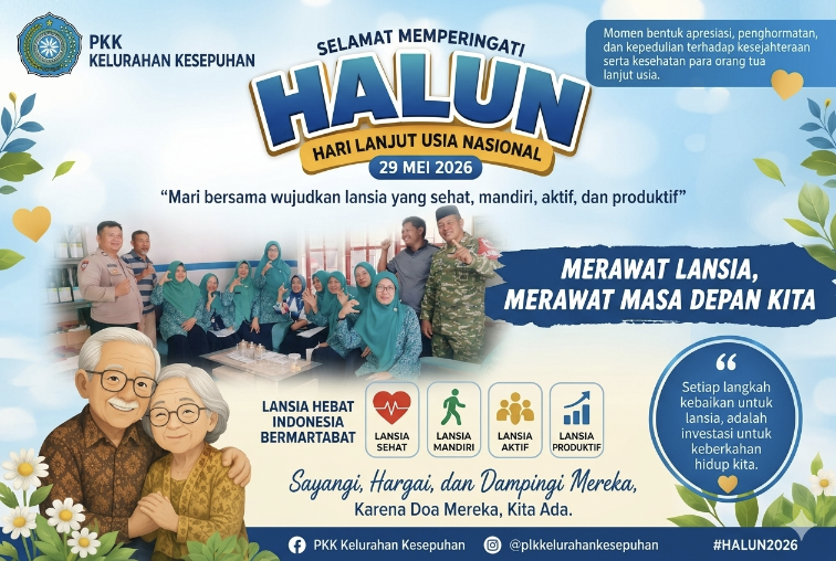PKK Kelurahan Kesepuhan Peringati Hari Lanjut Usia Nasional (HALUN) 2026: Merawat Lansia, Merawat Masa Depan Kita